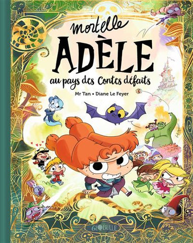 Mortelle Adèle - : Mortelle Adèle au pays des contes défaits - tome collector