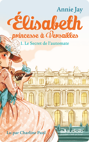 Cartes pour Yoto - Elisabeth princesse à Versailles 1 : le Secret de l'automate