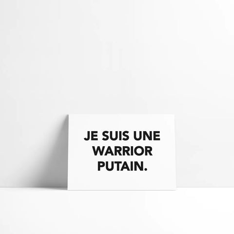 Carte - Je suis une Warrior putain.