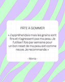 PÂTE À GOMMER - Exfoliant visage - 75 ml