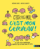 C'est (pas) moi, c'est mon cerveau ! 10 +