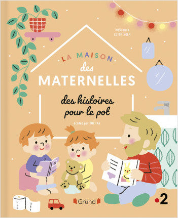 La Maison des Maternelles – Des histoires pour aller sur le pot