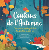 Couleurs de l'automne - Découvre le monde fabuleux des feuilles en pop-up - Album