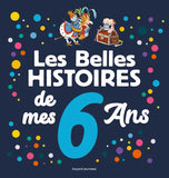 Les Belles Histoires de mes 6 ans