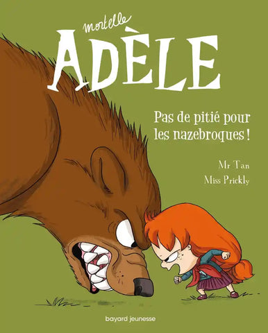 Mortelle Adèle Tome 7 - Album Pas de pitié pour les nazebroques !