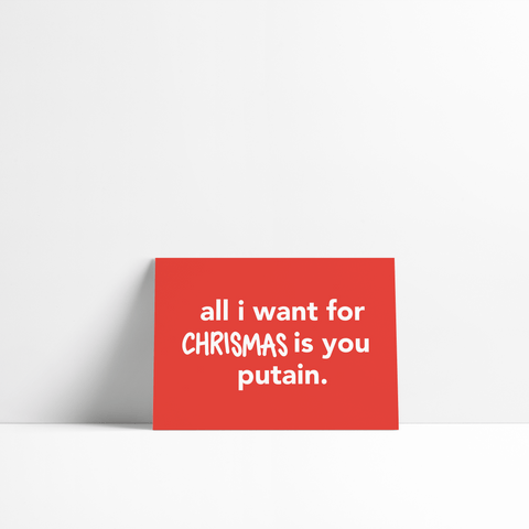 Carte de vœux – All I want for Christmas is you putain.