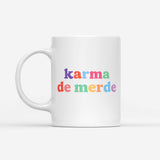 Mug karma de merde