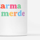 Mug karma de merde