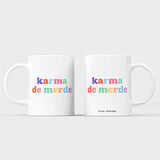 Mug karma de merde