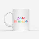 Mug pote de merde
