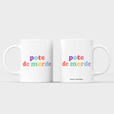 Mug pote de merde