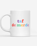 Mug Taf de merde
