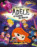 MORTELLE ADELE ET LA GALAXIE DES BIZARRES