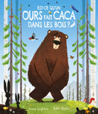 EST-CE QU'UN OURS FAIT CACA DANS LES  BOIS ?