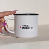 Mug You're my lobster