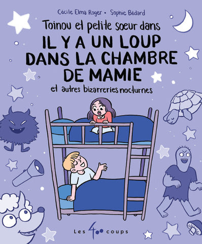 Toinou et petite soeur dans Il y a un loup dans la chambre de mamie et autres bizarreries nocturnes