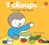 T'choupi mange de tout - Dès 2 ans