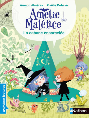 Amélie Maléfice - La Cabane ensorcelée - Lecture CP niveau 3