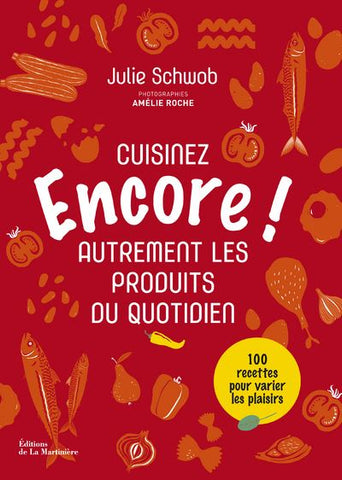 Encore - Cuisinez autrement les produits du quotidien