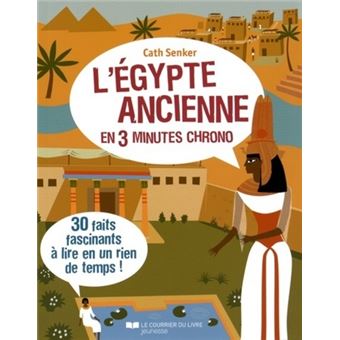 L'Egypte ancienne en 3 minutes chrono