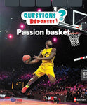 Passion basket - Questions ? Réponses !