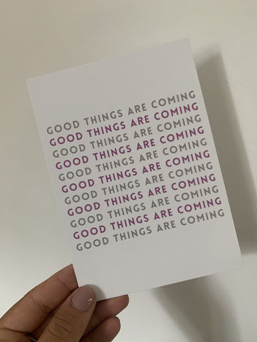 Carte - Good things are coming -By Sara Becker