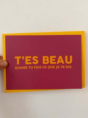 Carte T'es beau quand tu fais ce que je te dis - Félicie aussi
