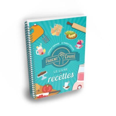 Parent épuisé - les livre de recettes