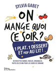 On mange quoi ce soir ? 1 plat, 1 dessert et hop au lit !