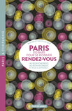 PARIS 100 BARS POUR SE DONNER RENDEZ-VOUS AU BON ENDROIT, AU BON MOMENT, ET PLUS SI AFFINITÉS…
