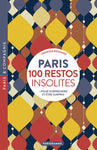 Paris, 100 restos insolites