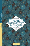 PARIS BARS & RESTOS PLANQUÉS 100 ADRESSES TRÈS SECRÈTES