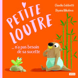 Petite Loutre, dit au revoir à sa tétine